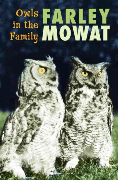 Owls in the family [electronic resource] / by Farley Mowat.