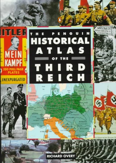 The Penguin historical atlas of the Third Reich / Richard Overy.