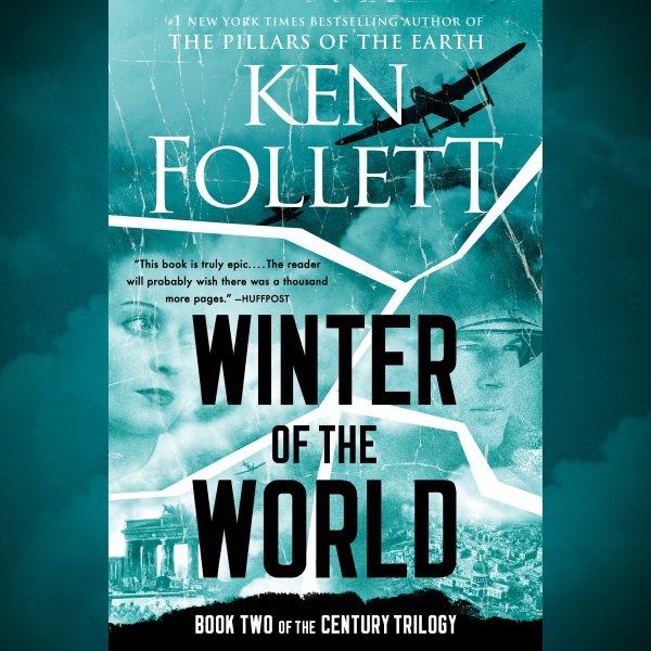 Winter of the world [electronic resource] / Ken Follett.