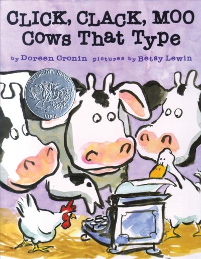 Click, clack, moo [kit] : cows that type / by Doreen Cronin & Betsy Lewin.