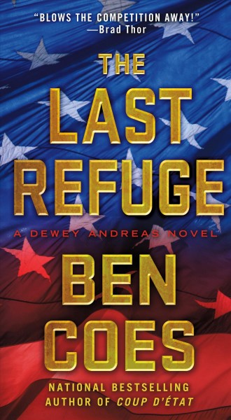The last refuge / Ben Coes.