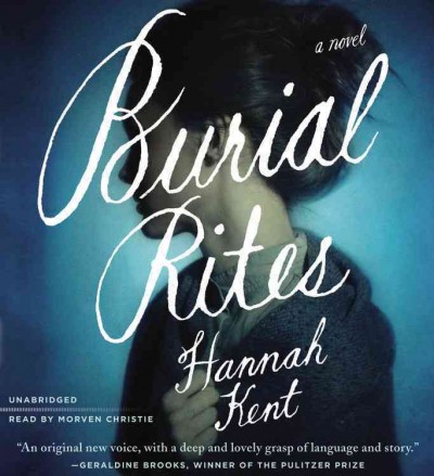 Burial rites [sound recording] / Hannah Kent.