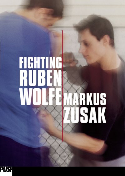 Fighting Ruben Wolfe / Markus Zusak.