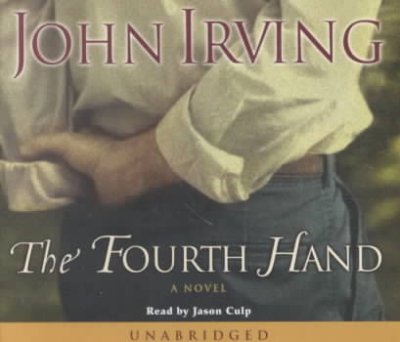 The fourth hand [sound recording] / John Irving.