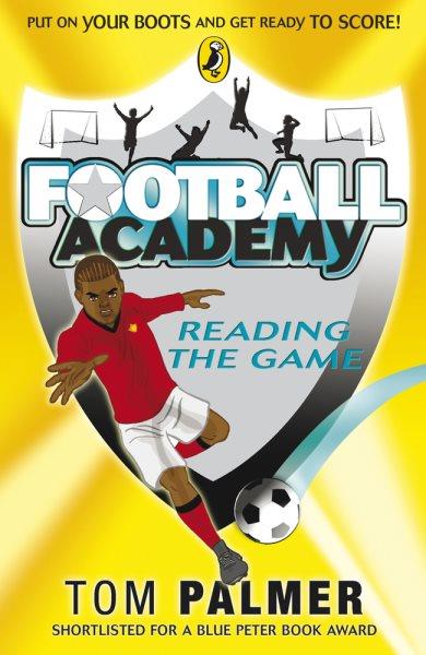 Reading the game / Tom Palmer ; illustrated by Brian Williamson.