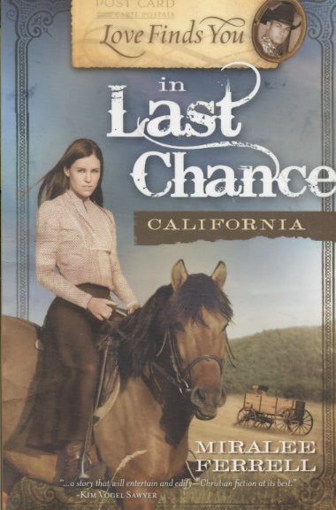Love finds you in Last Chance, California / Miralee Ferrell.