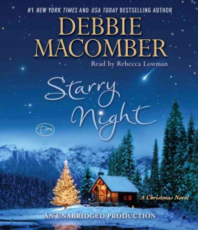 Starry night [sound recording] : a Christmas novel / Debbie Macomber.