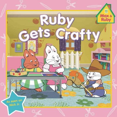 Ruby gets crafty / Rosemary Wells.