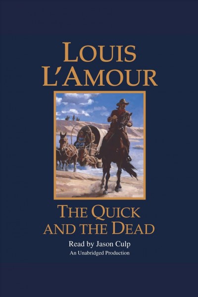 The quick and the dead / Louis L'Amour.