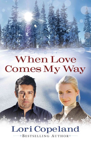 When love comes my way [electronic resource] / Lori Copeland.