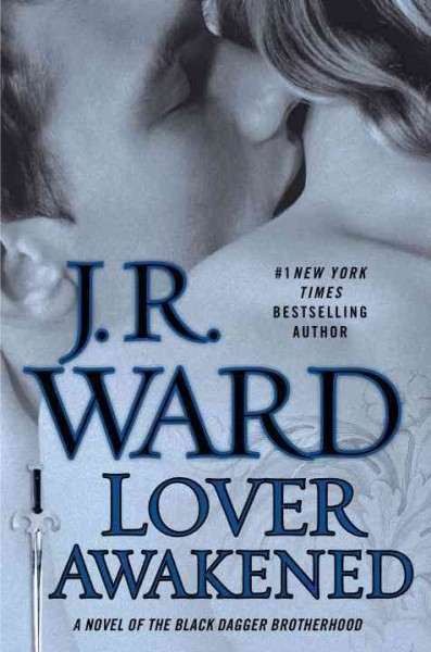 Lover awakened / J. R. Ward.