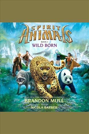 Wild born [electronic resource] / Brandon Mull.
