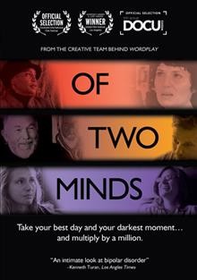 Of two minds [videorecording] / Madpix Films presents ; produced by Kristin Chambers and Lisa Klein ; written and directed by Doug Blush and Lisa Klein.