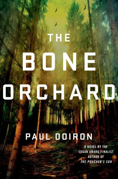 The Bone Orchard : a novel / Paul Doiron.