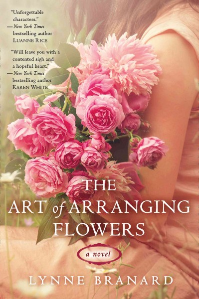 The art of arranging flowers / Lynne Branard.