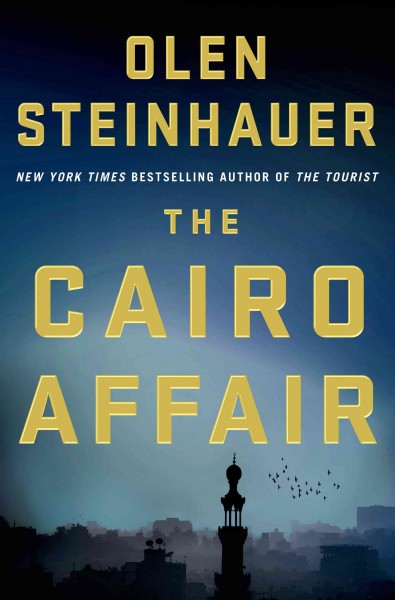 The Cairo affair / Olen Steinhauer.