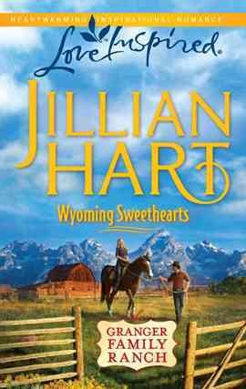 Wyoming sweethearts [electronic resource] / by Jillian Hart.