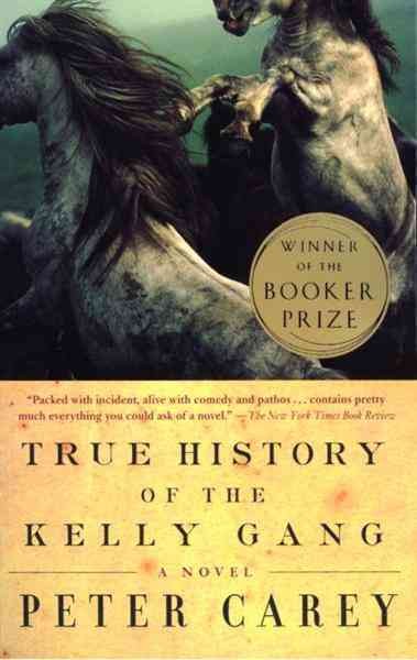 True history of the Kelly gang [electronic resource] / Peter Carey.