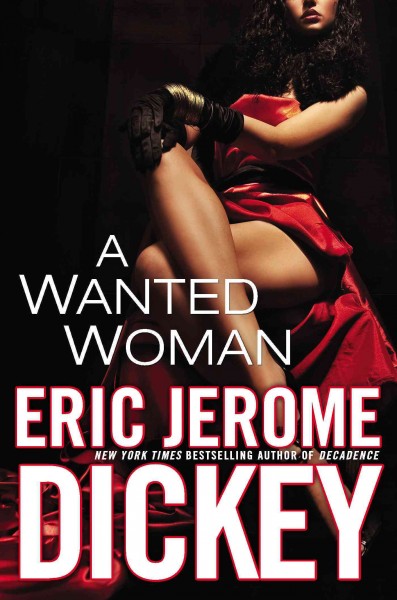 A wanted woman / Eric Jerome Dickey.