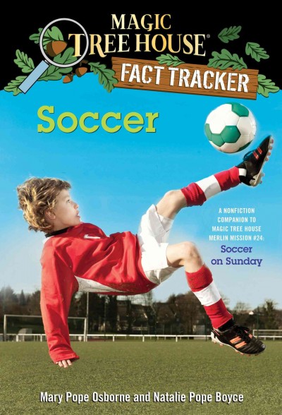 Soccer [electronic resource] / Mary Pope Osborne and Natalie Pope Boyce.