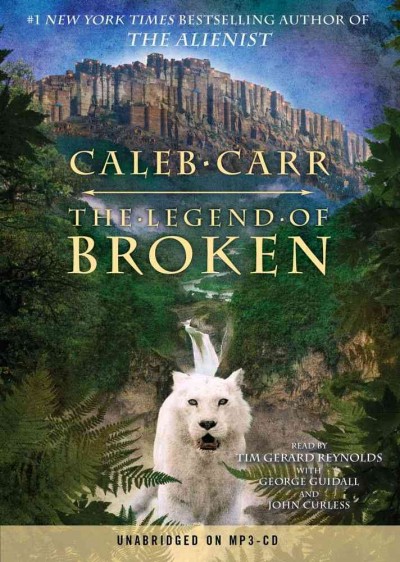 The legend of Broken [sound recording] / Caleb Carr.