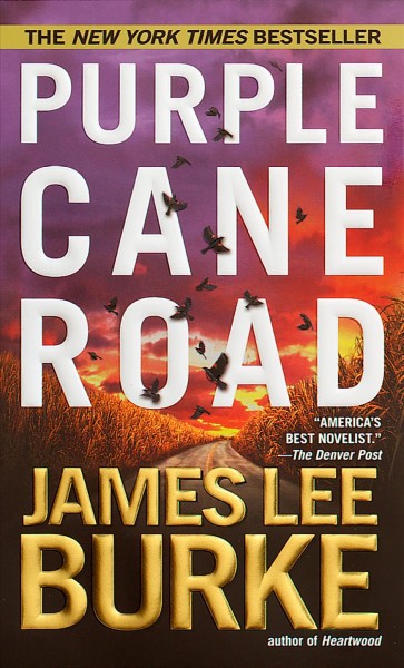 Purple cane road [electronic resource] / James Lee Burke.