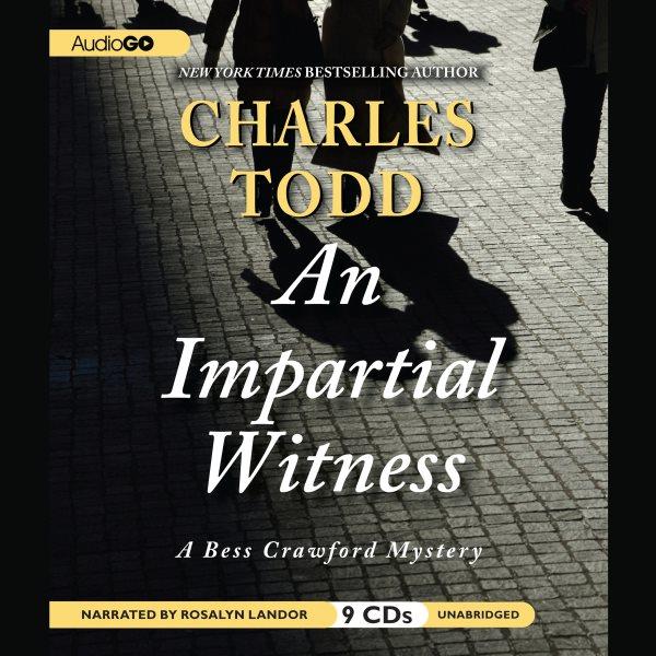 An impartial witness [electronic resource] / Charles Todd.