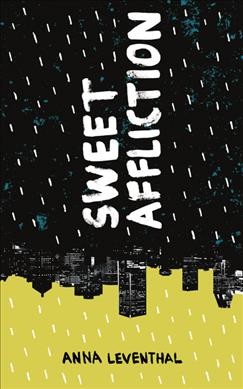 Sweet affliction / Anna Leventhal.