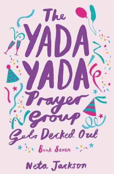 The yada yada prayer group gets deck out. Book seven / Neta Jackson.