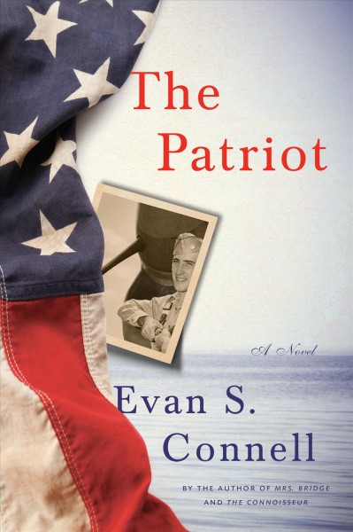 The patriot:  A novel / Evan S. Connell.