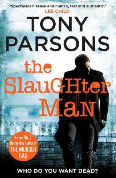 The Slaughter man / Tony Parsons.