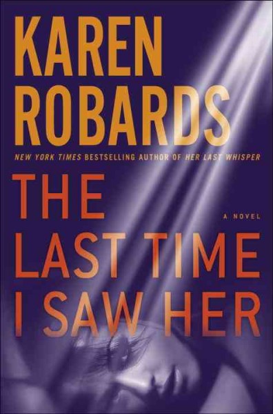 The last time I saw her / Karen Robards.