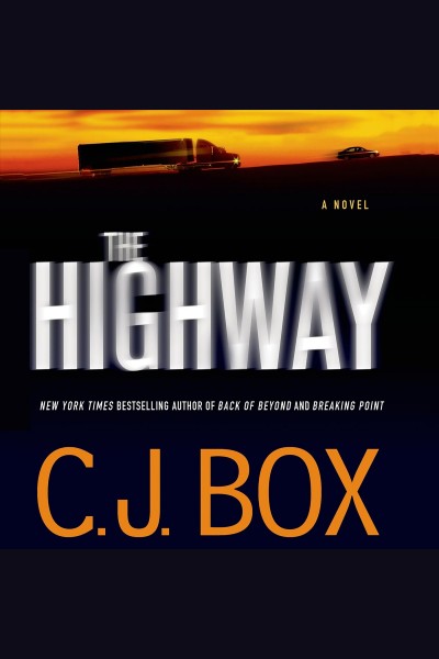 The highway [electronic resource] / C. J. Box.