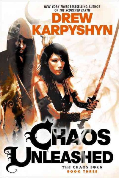 Chaos unleashed / Drew Karpyshyn.