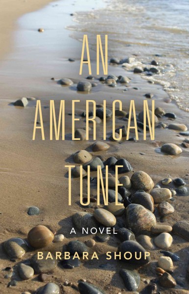 An American tune [electronic resource] : a novel / Barbara Shoup.
