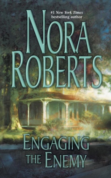Engaging the enemy Adult English Fiction / Nora Roberts.