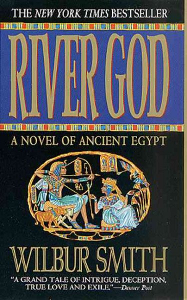 River god [Book] / Wilbur Smith.