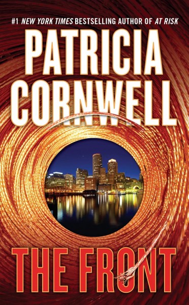 The front [Book] / Patricia Cornwell.
