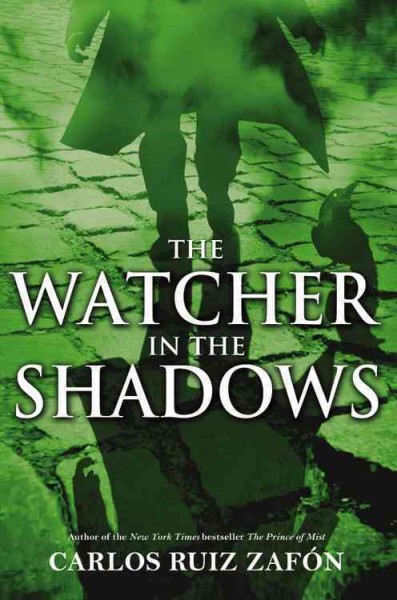 The watcher in the shadows / Carlos Ruiz Zafón ; translated by Lucia Graves.