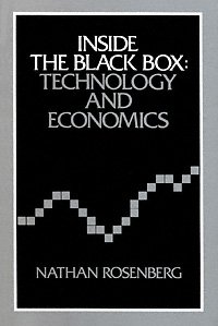 Inside the black box [electronic resource] : technology and economics / Nathan Rosenberg.