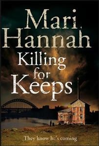 Killing for keeps / Mari Hannah.
