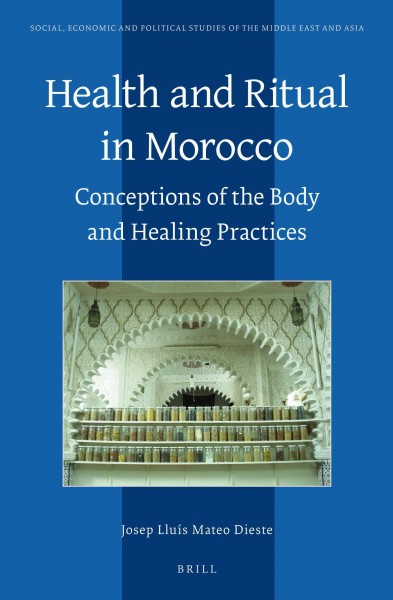 Health and ritual in Morocco [electronic resource] : conceptions of the body and healing practices / by Josep Lluis Mateo Dieste ; translated by Martin Beagles.
