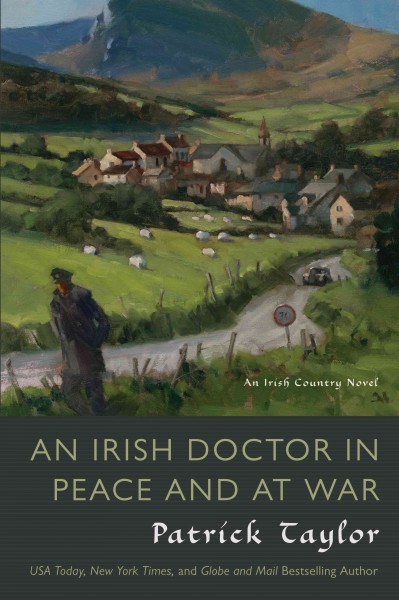 An Irish doctor in peace and at war / Patrick Taylor.