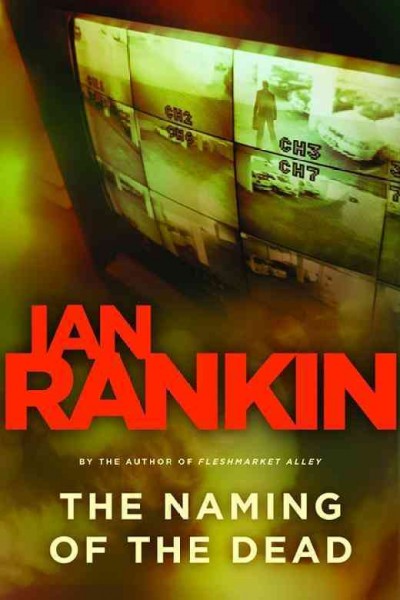 The naming of the dead [electronic resource] / Ian Rankin.
