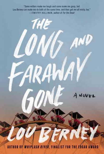 The long and faraway gone : a novel / Lou Berney.
