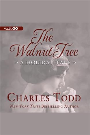 The walnut tree [electronic resource] : a holiday tale / Charles Todd.