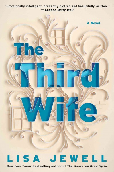 The third wife : a novel / Lisa Jewell.