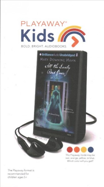 All the lovely bad ones [sound recording] : a ghost story / Mary Downing Hahn.