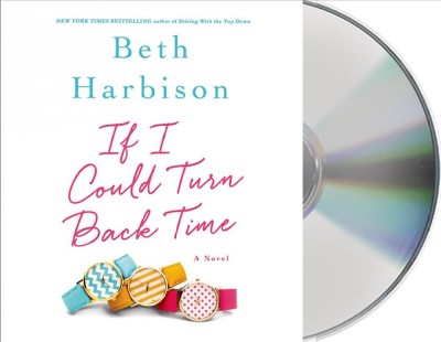If I could turn back time / Beth Harbison.