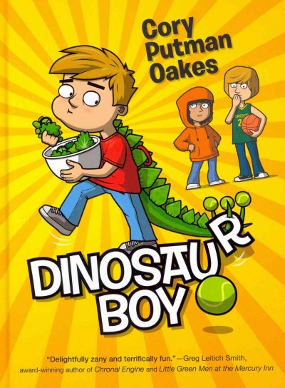 Dinosaur boy / Cory Putman Oakes.